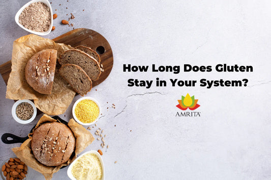 How Long Does Gluten Stay in Your System?